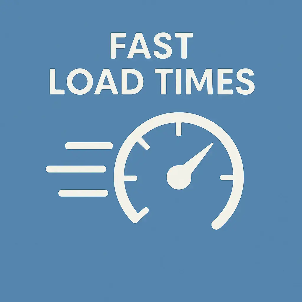 Fast Load Times
